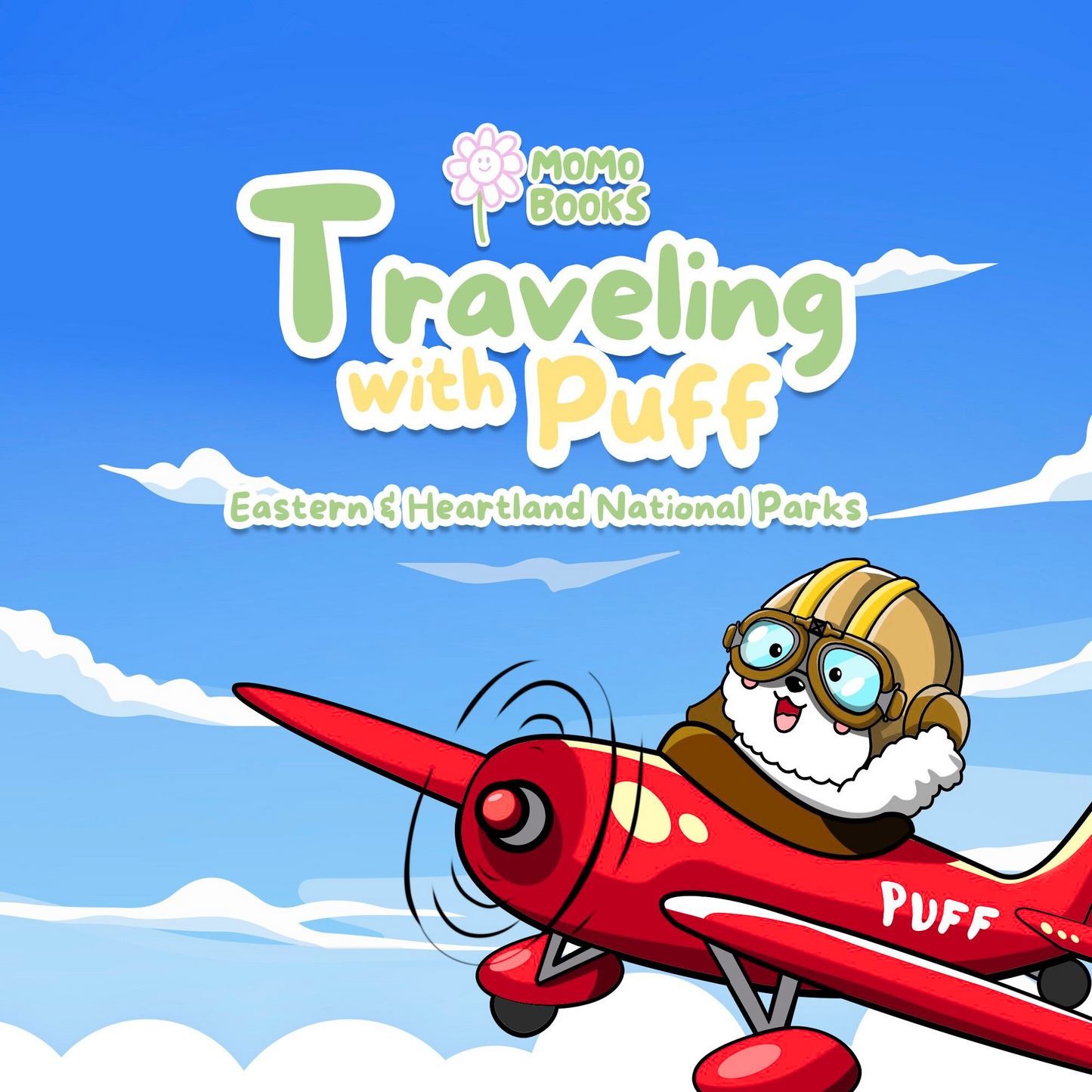 Volume 1 : Traveling with Puff: Eastern & Heartland National Parks